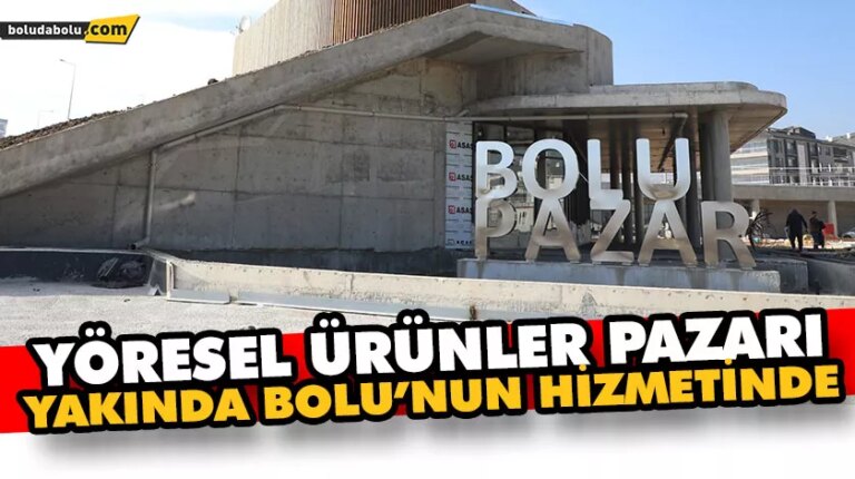 BOLU BELEDİYESİ DEV PROJEDE SONA GELDİ