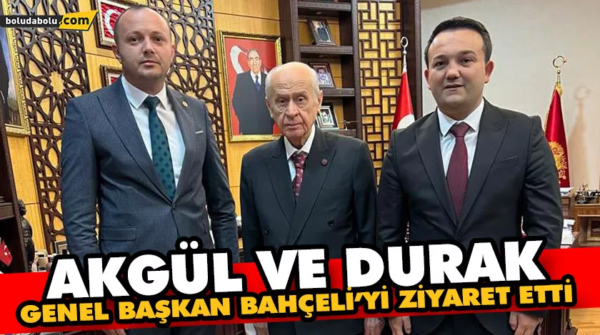 AKGÜL VE DURAK, GENEL BAŞKAN BAHÇELİ’Yİ ZİYARET ETTİ AKGÜL VE DURAK, GENEL BAŞKAN BAHÇELİ’Yİ ZİYARET ETTİ