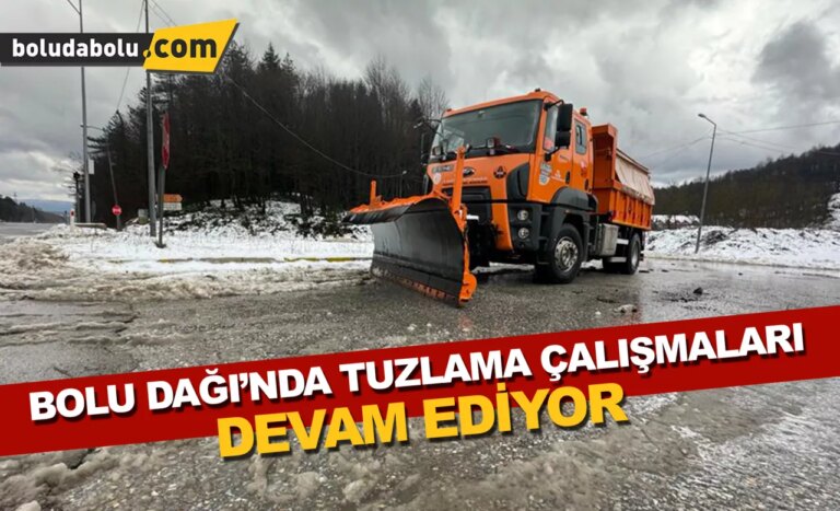 Bolu Dağı’nda tuzlama çalışmaları devam ediyor