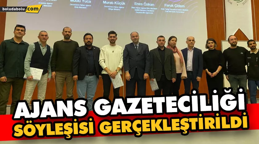 AJANS GAZETECİLİĞİ SÖYLEŞİSİ GERÇEKLEŞTİRİLDİ AJANS GAZETECİLİĞİ SÖYLEŞİSİ GERÇEKLEŞTİRİLDİ