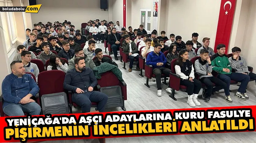 YENİÇAĞA’DA AŞÇI ADAYLARINA KURU FASULYE PİŞİRMENİN İNCELİKLERİ ANLATILDI YENİÇAĞA’DA AŞÇI ADAYLARINA KURU FASULYE PİŞİRMENİN İNCELİKLERİ ANLATILDI