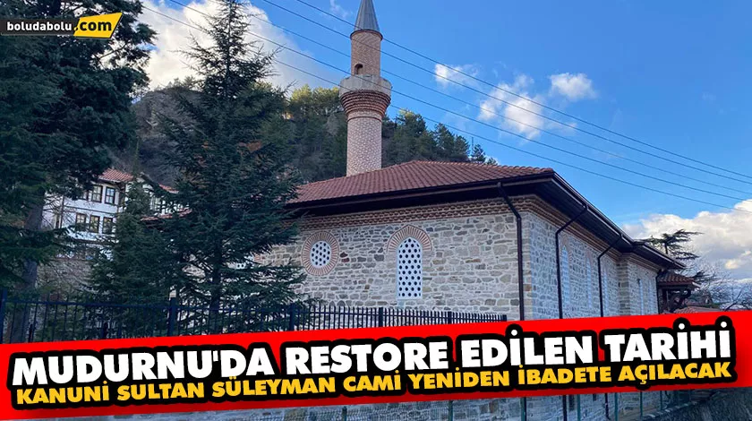 MUDURNU’DA RESTORE EDİLEN TARİHİ KANUNİ SULTAN SÜLEYMAN CAMİ YENİDEN İBADETE AÇILACAK MUDURNU’DA RESTORE EDİLEN TARİHİ KANUNİ SULTAN SÜLEYMAN CAMİ YENİDEN İBADETE AÇILACAK