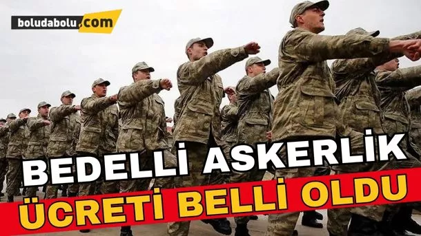 Bedelli askerlik ücreti belli oldu