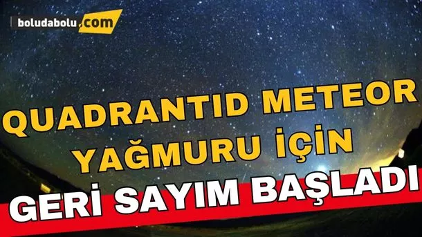 Yılın ilk meteor yağmuru için geri sayım başladı