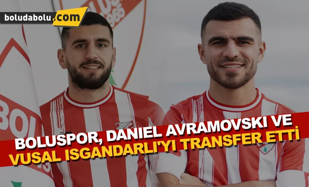Boluspor, Daniel Avramovski ve Vusal Isgandarlı’yı transfer etti Boluspor, Daniel Avramovski ve Vusal Isgandarlı’yı transfer etti