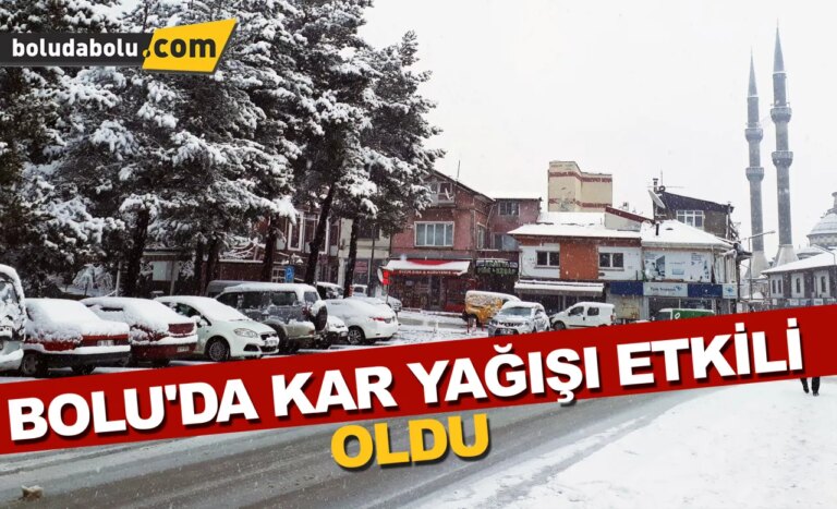 Bolu’ya kar yağdı