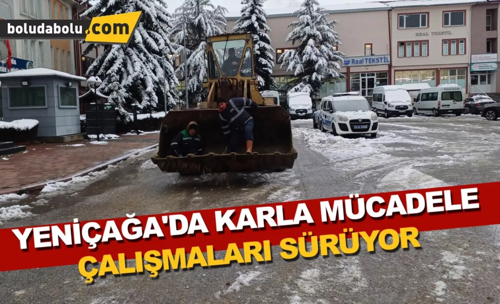 Yeniçağa’da karla mücadele çalışmaları sürüyor Yeniçağa’da karla mücadele çalışmaları sürüyor