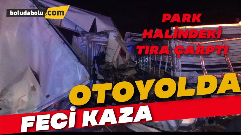 Park halindeki tıra çarptı Park halindeki tıra çarptı