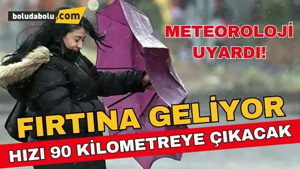 Meteoroloji, Bolu’yu şiddetli rüzgar ve fırtınaya karşı uyardı