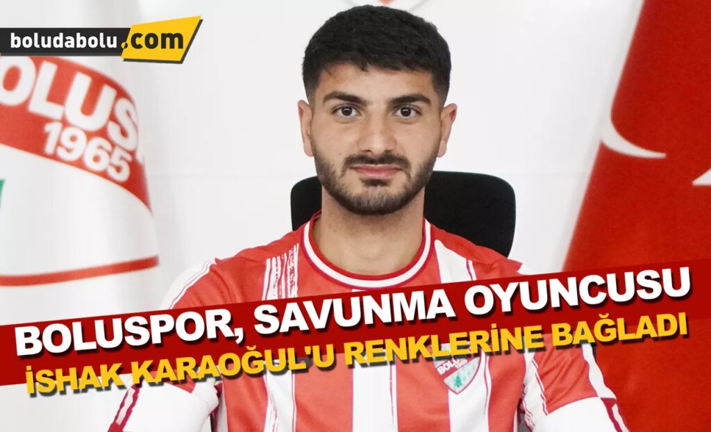 Boluspor, savunma oyuncusu İshak Karaoğul’u renklerine bağladı Boluspor, savunma oyuncusu İshak Karaoğul’u renklerine bağladı