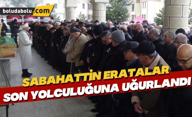 Sabahattin Eratalar, son yolculuğuna uğurlandı