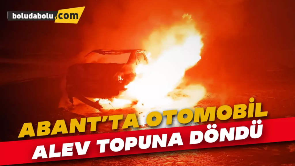 Otomobil Alev Topuna Döndü