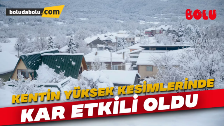 Bolu’da kar yüksek kesimlerde etkili oldu