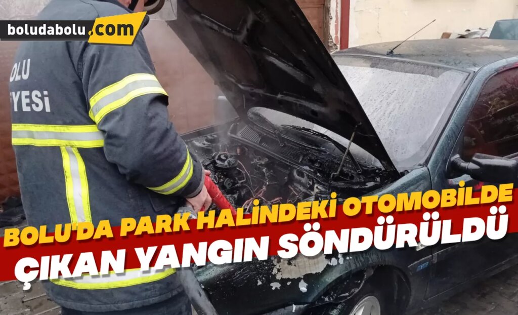 Bolu’da park halindeki otomobilde çıkan yangın söndürüldü Bolu’da park halindeki otomobilde çıkan yangın söndürüldü