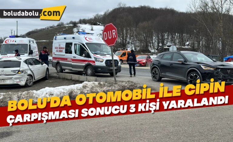 Bolu’da otomobil ile cipin çarpışması sonucu 3 kişi yaralandı