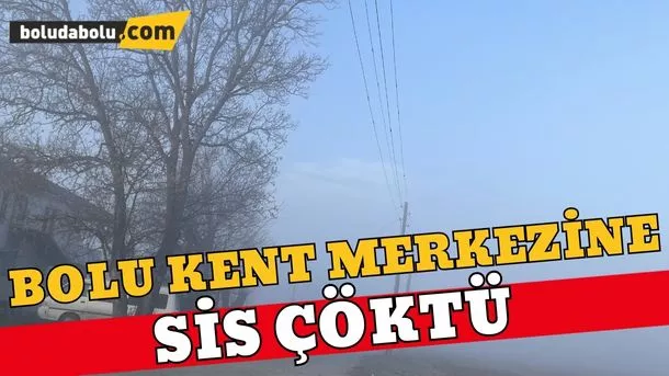 Bolu’da sis nedeniyle görüş mesafesi düştü Bolu’da sis nedeniyle görüş mesafesi düştü