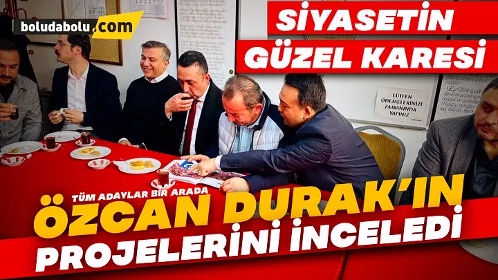 Özcan Durak’ın projelerini inceledi Özcan Durak’ın projelerini inceledi