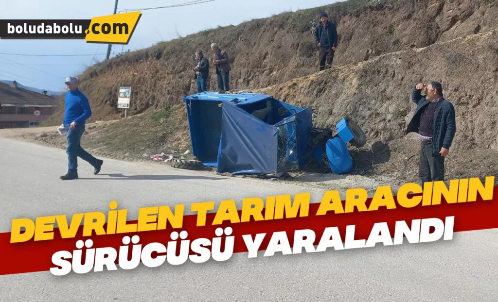 Düzce’de devrilen tarım aracının sürücüsü yaralandı Düzce’de devrilen tarım aracının sürücüsü yaralandı
