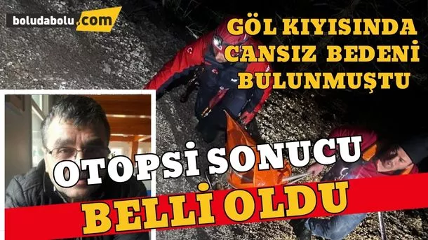 Göl kıyısında cansız bedeni bulunmuştu: Otopsi sonucu belli oldu Göl kıyısında cansız bedeni bulunmuştu: Otopsi sonucu belli oldu