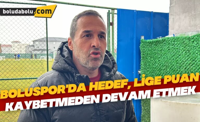 Boluspor’da hedef, lige puan kaybetmeden devam etmek