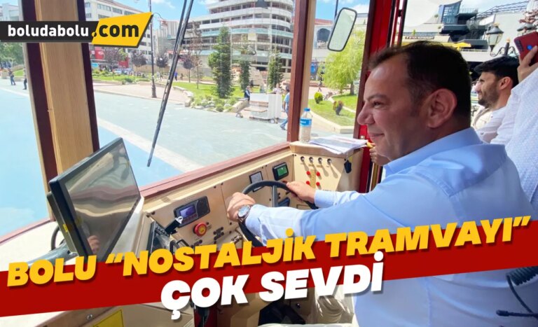 Bolu “nostaljik tramvayı” çok sevdi