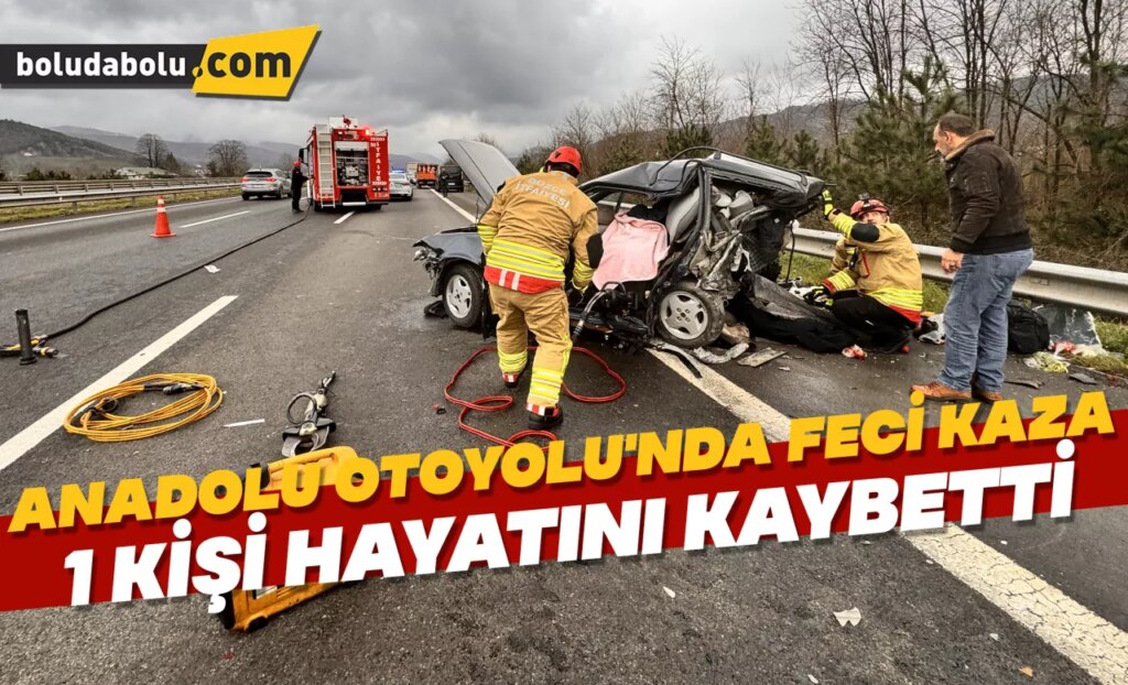 Anadolu Otoyolu’nda cip ile otomobil çarpıştı 1 kişi öldü, 4 kişi yaralandı
