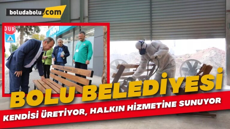 Bolu Belediyesi artık kent mobilyalarını kendisi üretiyor