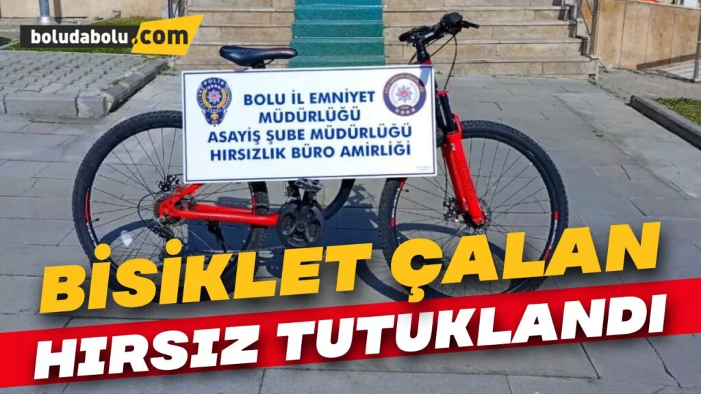 Bolu’da “bisiklet hırsızlığı” iddiasıyla gözaltına alınan zanlı tutuklandı