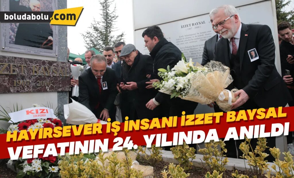 Hayırsever iş insanı İzzet Baysal vefatının 24. yılında anıldı