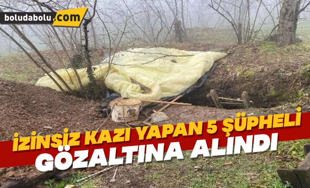 Düzce’de izinsiz kazı yapan 5 şüpheli gözaltına alındı Düzce’de izinsiz kazı yapan 5 şüpheli gözaltına alındı