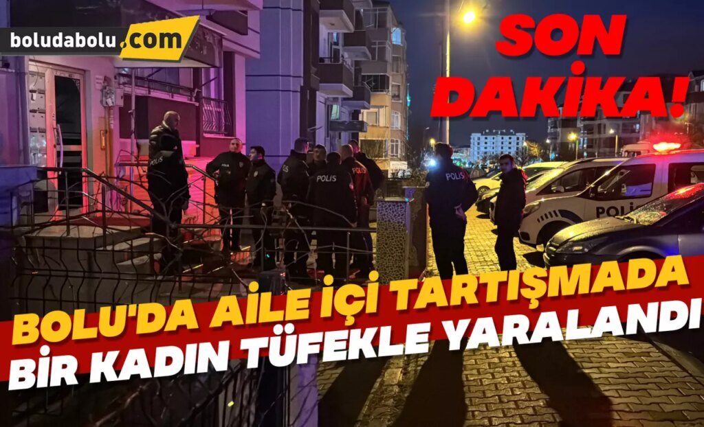 Bolu’da aile içi tartışmada bir kadın tüfekle yaralandı Bolu’da aile içi tartışmada bir kadın tüfekle yaralandı