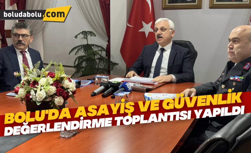 Bolu’da asayiş ve güvenlik değerlendirme toplantısı yapıldı Bolu’da asayiş ve güvenlik değerlendirme toplantısı yapıldı