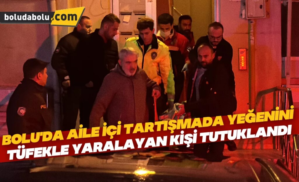 Bolu’da aile içi tartışmada yeğenini tüfekle yaralayan kişi tutuklandı Bolu’da aile içi tartışmada yeğenini tüfekle yaralayan kişi tutuklandı