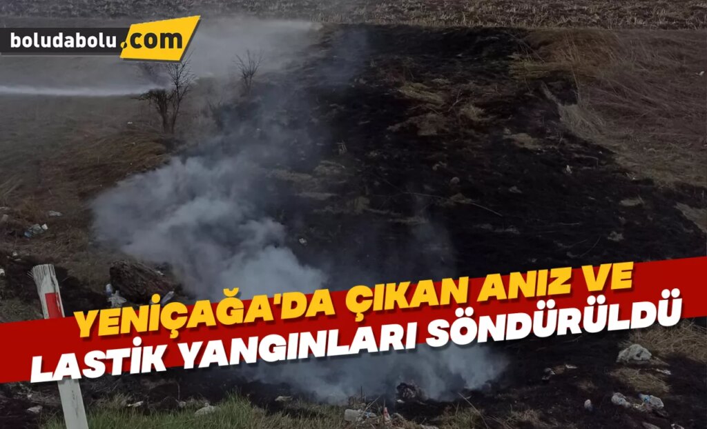 Yeniçağa’da çıkan anız ve lastik yangınları söndürüldü