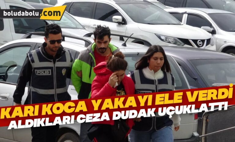 Bolu’da bir hırsızlık hükümlüsü ile dolandırıcılıktan aranan karısı yakalandı