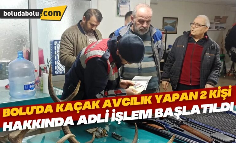 Bolu’da kaçak avcılık yapan 2 kişi hakkında adli işlem başlatıldı