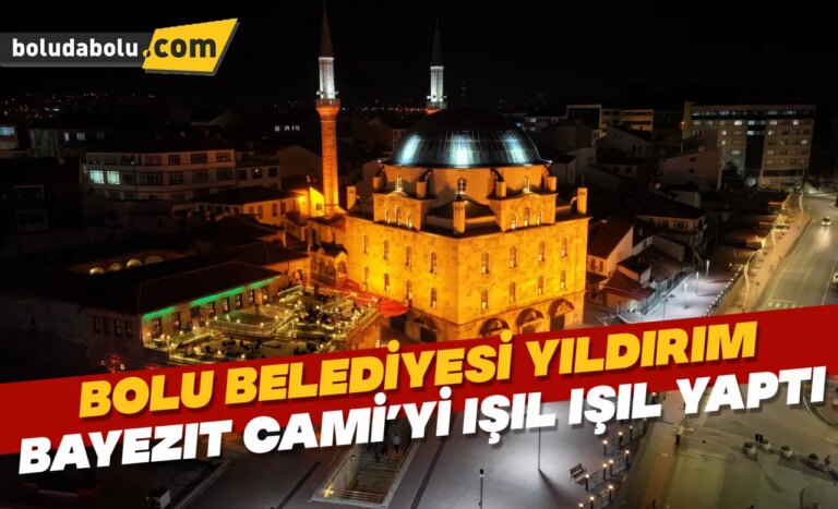 Bolu Belediyesi Yıldırım Bayezit Cami’yi ışıl ışıl yaptı