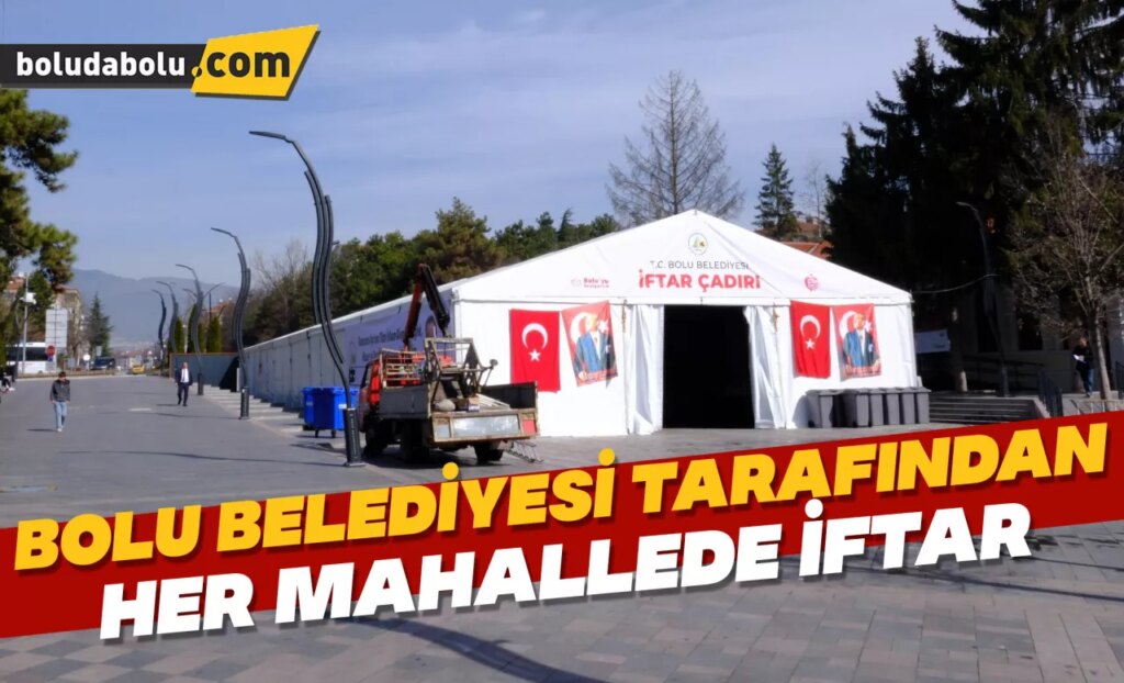 Bolu Belediyesi tarafından her mahallede iftar Bolu Belediyesi tarafından her mahallede iftar