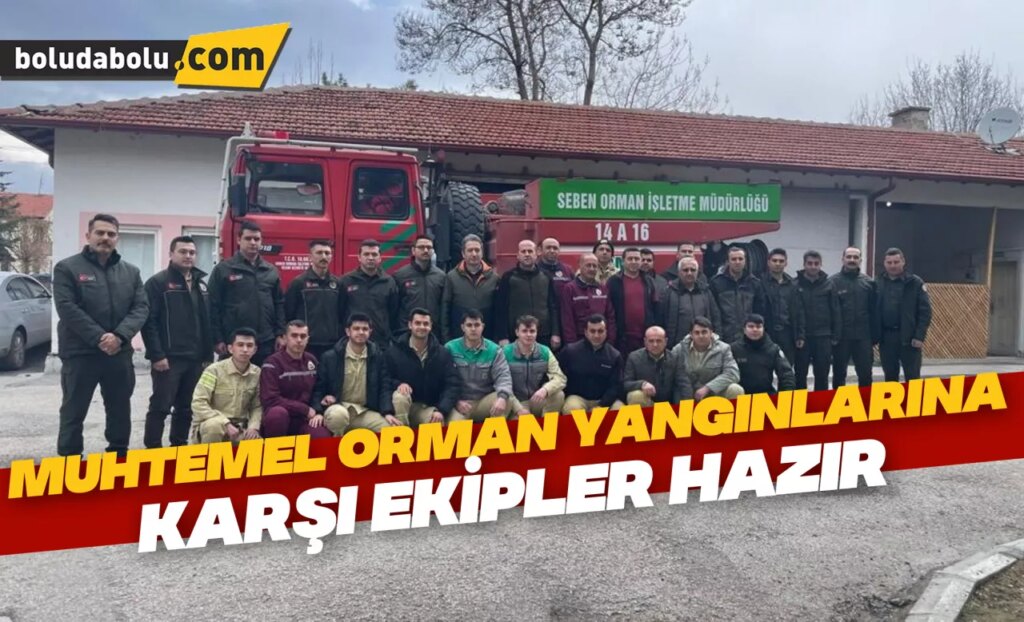 Muhtemel orman yangınlarına karşı ekipler hazır