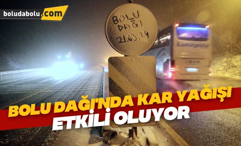 Bolu Dağı’nda kar yağışı etkili oluyor