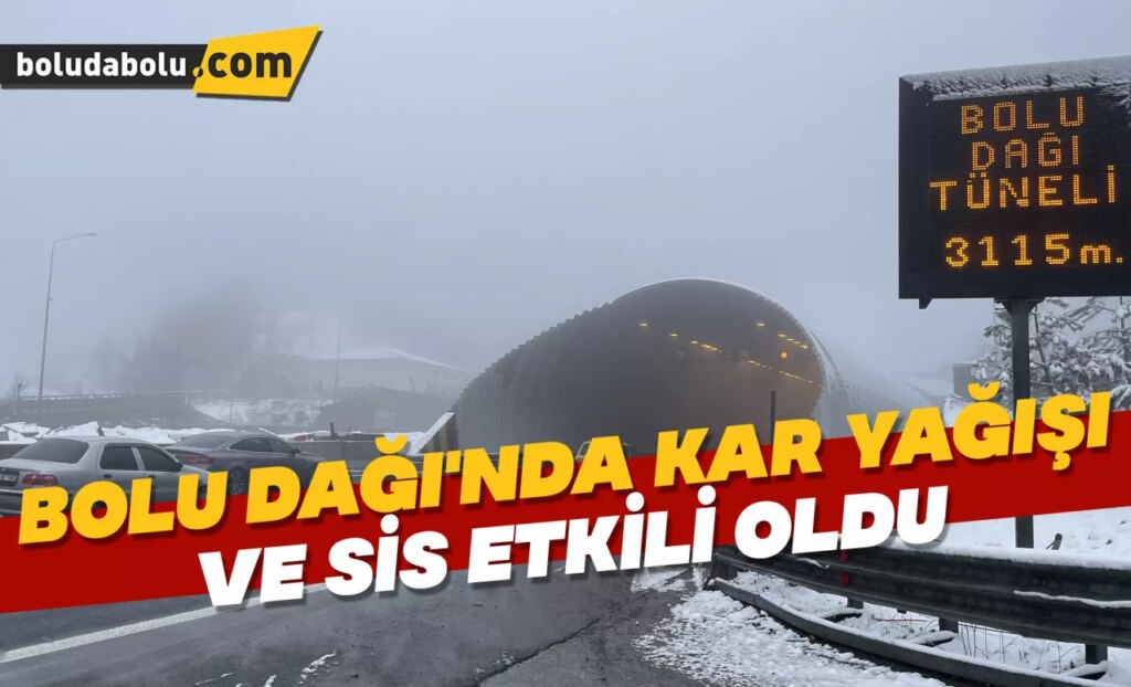 Bolu Dağı’nda kar yağışı ve sis etkili oldu