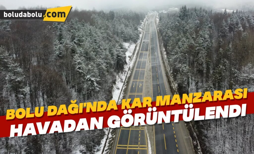 Bolu Dağı’nda kar manzarası havadan görüntülendi Bolu Dağı’nda kar manzarası havadan görüntülendi