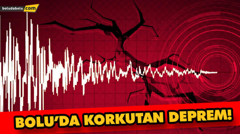 BOLU’DA HAFİF ŞİDDETLİ DEPREM!
