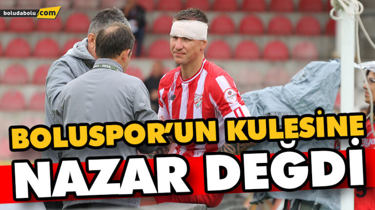 BOLUSPOR’UN KULESİNE NAZAR DEĞDİ