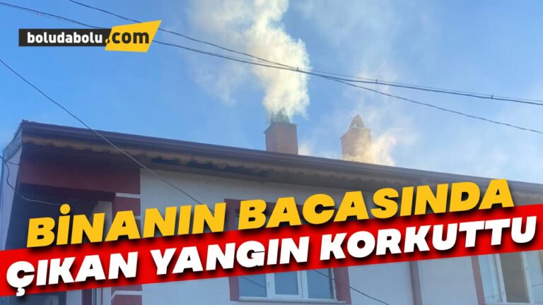 Bolu’da korkutan baca yangını