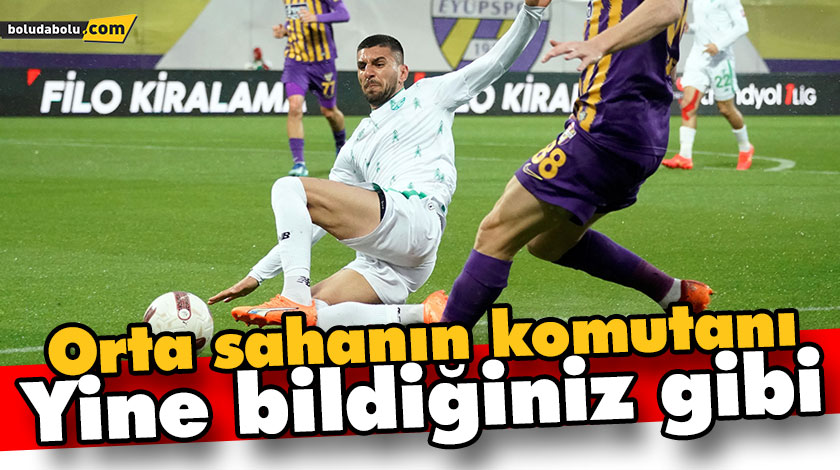 Orta sahanın komutanı yine bildiğiniz gibi Orta sahanın komutanı yine bildiğiniz gibi