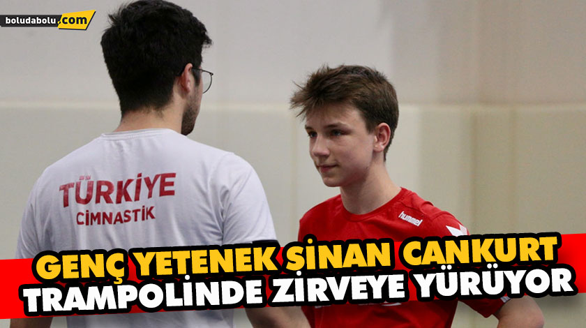 GENÇ YETENEK SİNAN CANKURT, TRAMPOLİNDE ZİRVEYE YÜRÜYOR GENÇ YETENEK SİNAN CANKURT, TRAMPOLİNDE ZİRVEYE YÜRÜYOR