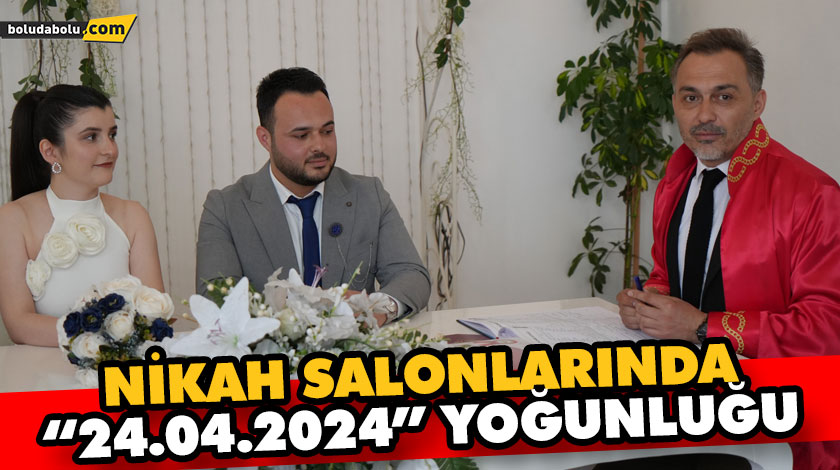 NİKAH SALONLARINDA “24.04.2024” YOĞUNLUĞU NİKAH SALONLARINDA “24.04.2024” YOĞUNLUĞU