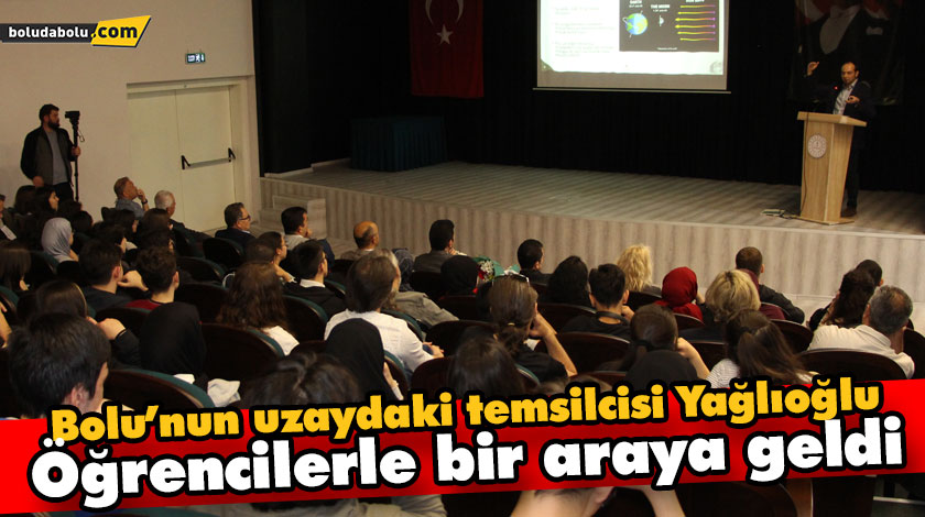 Bolu’nun uzaydaki temsilcisi Burak Yağlıoğlu, öğrencilerle bir araya geldi Bolu’nun uzaydaki temsilcisi Burak Yağlıoğlu, öğrencilerle bir araya geldi