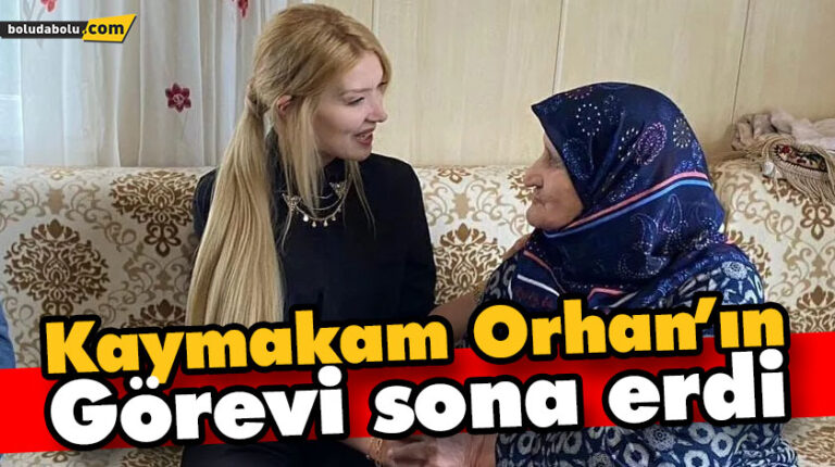 Seben Kaymakamı Tuğçe Orhan’ın görevi sona erdi